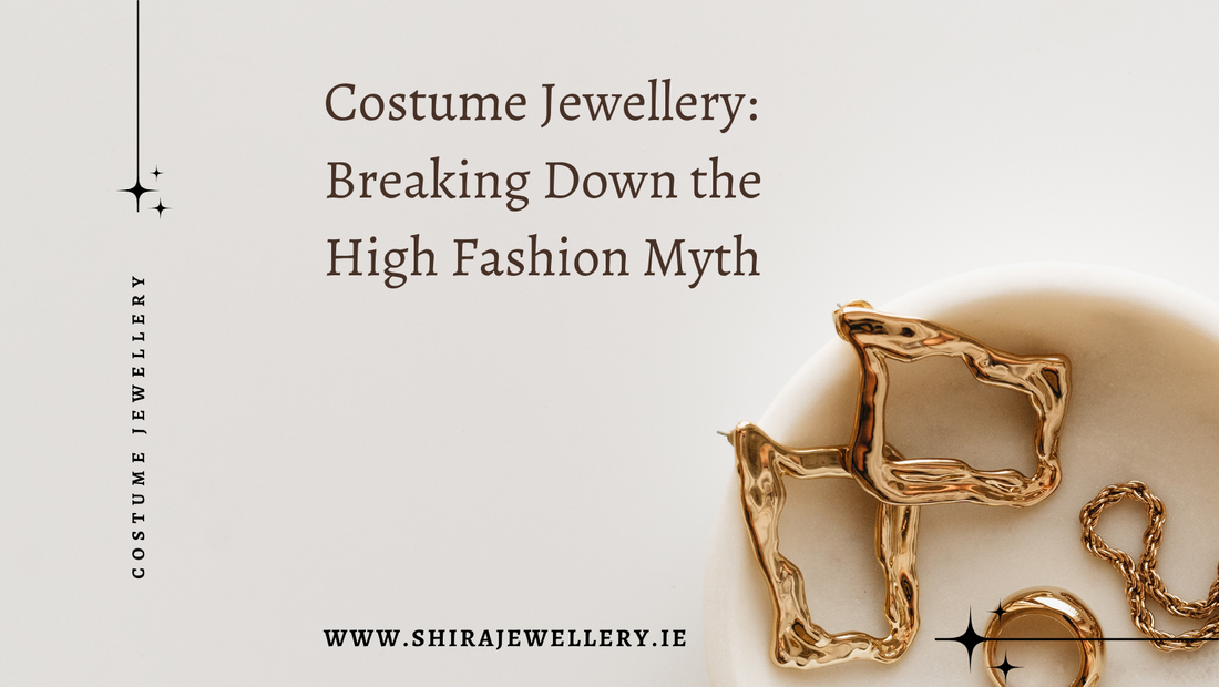 Costume Jewellery: Breaking Down the High Fashion Myth